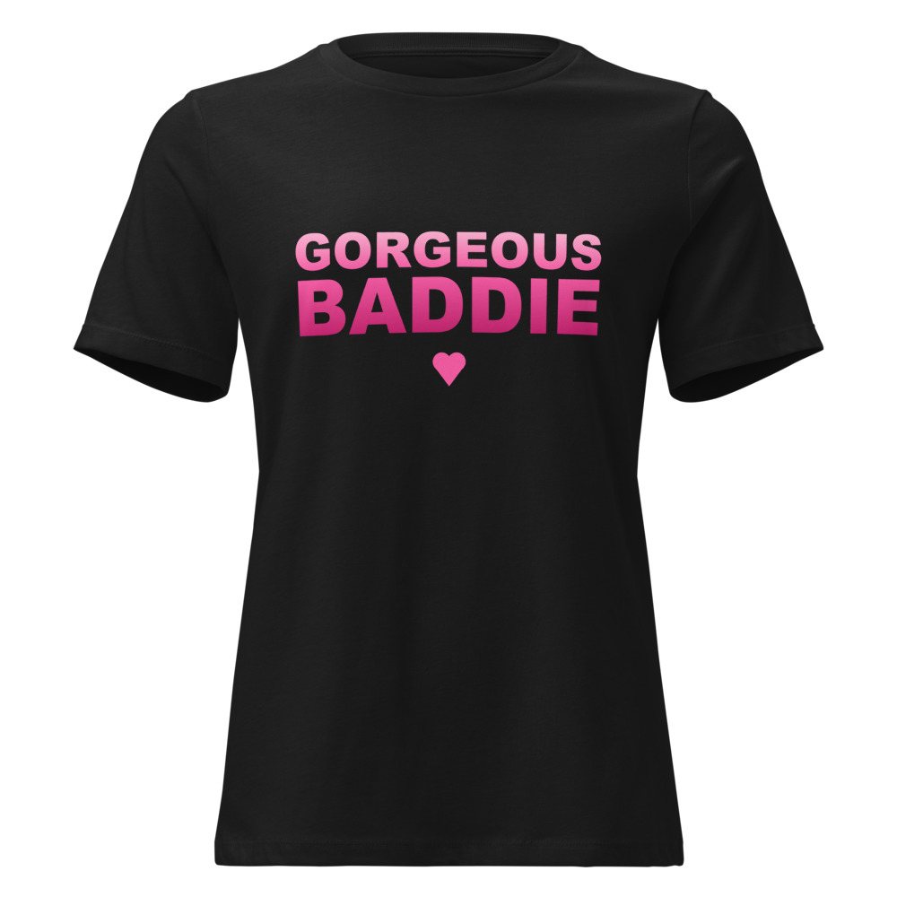Gorgeous Baddie Stacked Women's Tee
