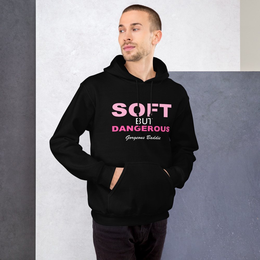 Gorgeous Baddie Soft But Dangerous Hoodie Front