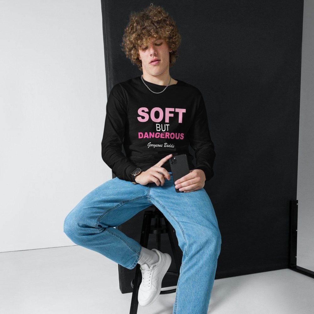 Gorgeous Baddie Soft But Dangerous Long Sleeve Tee Front