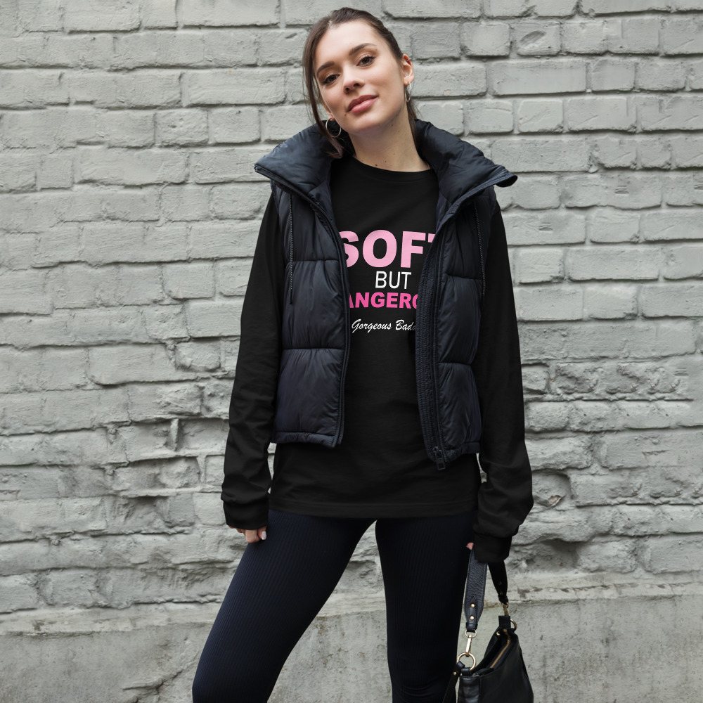 Gorgeous Baddie Soft But Dangerous Long Sleeve Tee Front
