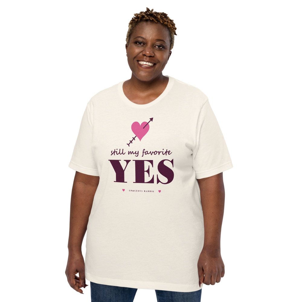 Gorgeous Baddie Still My Favorite Yes Love Notes Tee White Front