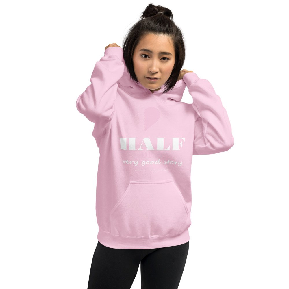 Gorgeous Baddie Half Of A Very Good Story - hers Love Notes Hoodie Front