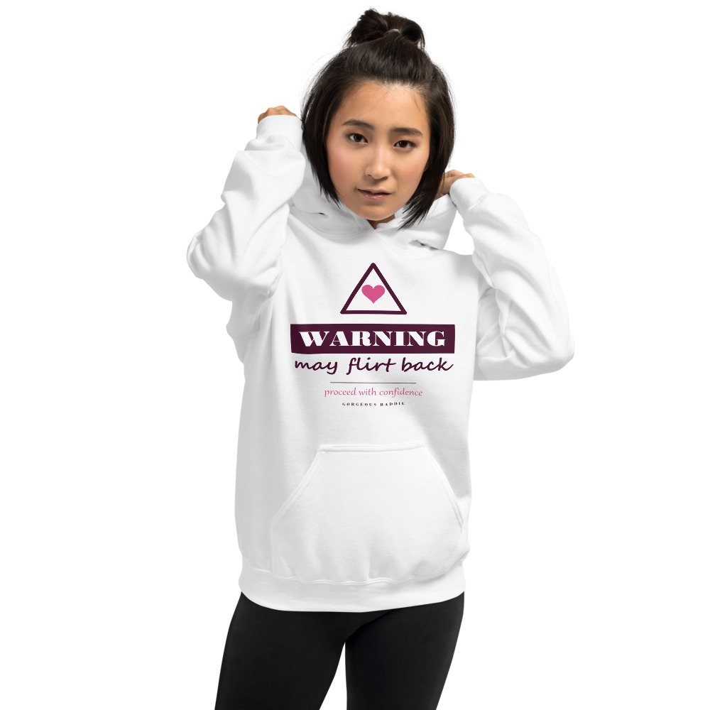Gorgeous Baddie Warning: May Flirt Back Love Notes Hoodie White Front