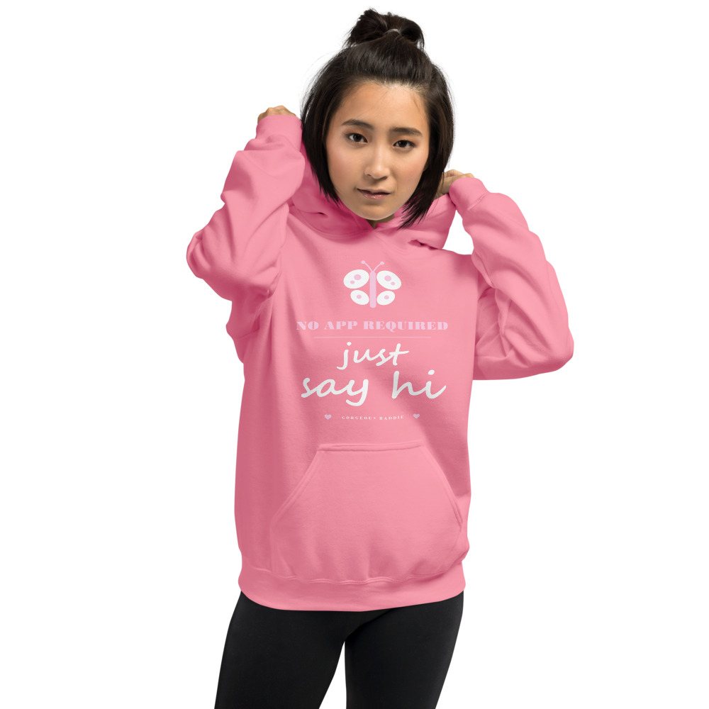 Gorgeous Baddie No App Required, Just Say Hi Love Notes Hoodie Front