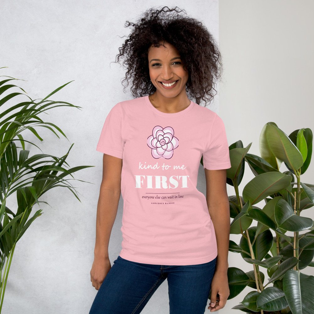 Gorgeous Baddie Kind To Me First Boutique Tee Front