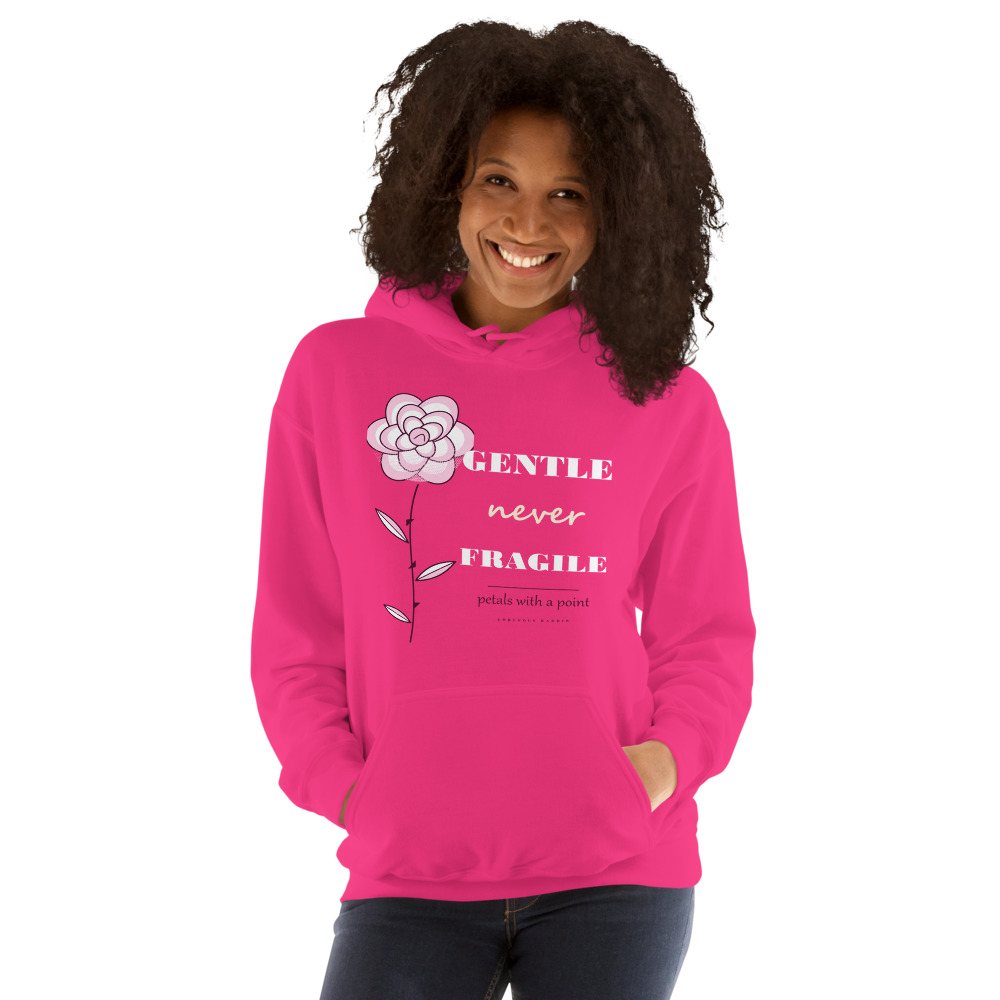 Gorgeous Baddie Gentle Never Fragile Boutique Hoodie Front