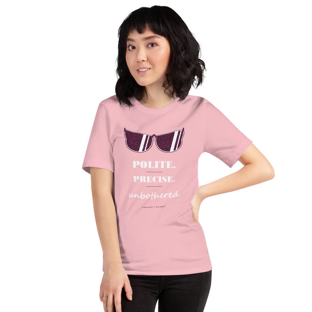Gorgeous Baddie Polite Precise Unbothered Boutique Tee Front