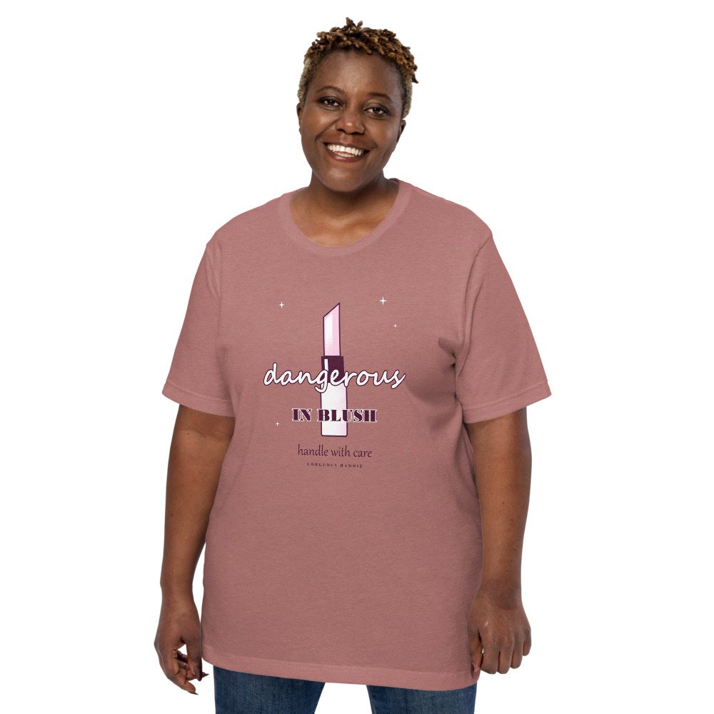 Gorgeous Baddie Dangerous In Blush Boutique Tee Front