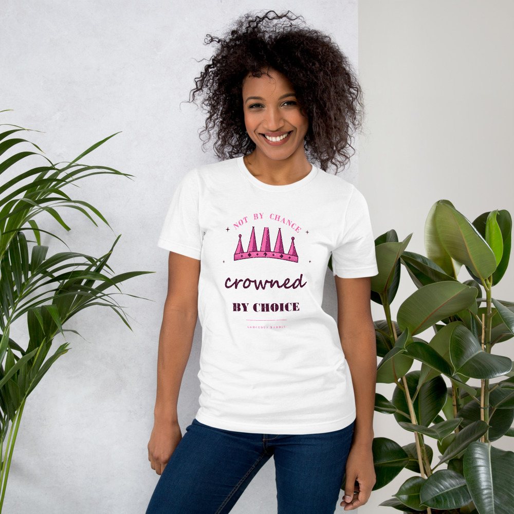Gorgeous Baddie Crowned By Choice Boutique Tee White Front