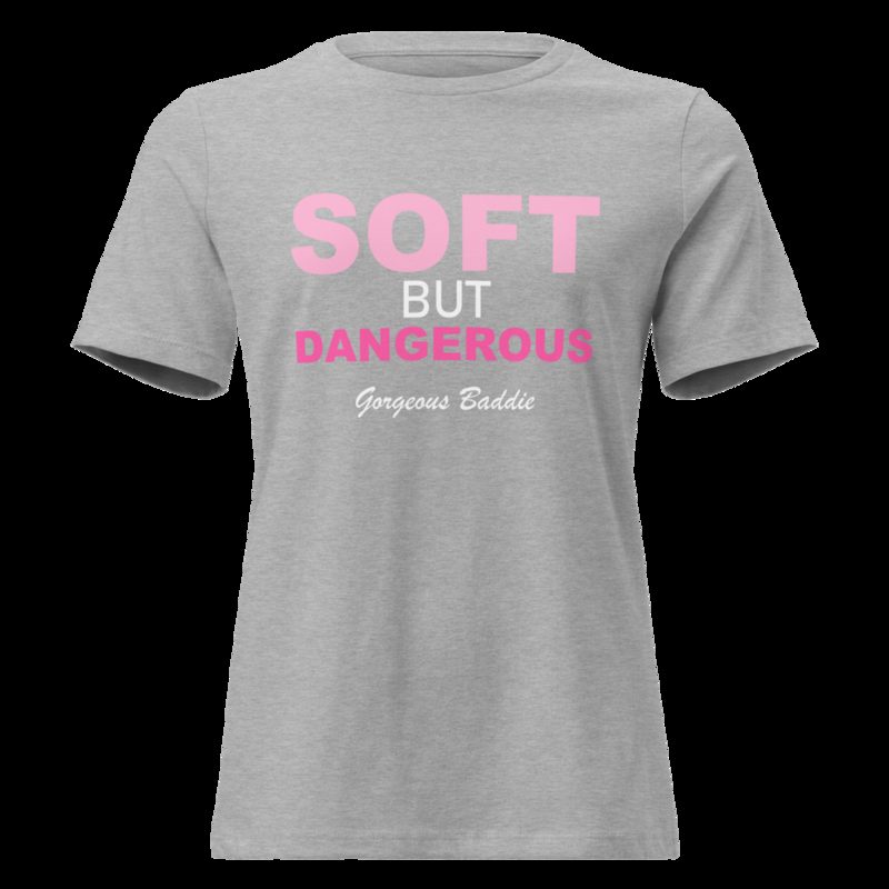 Gorgeous Baddie Soft But Dangerous Women's Tee Athletic Heather