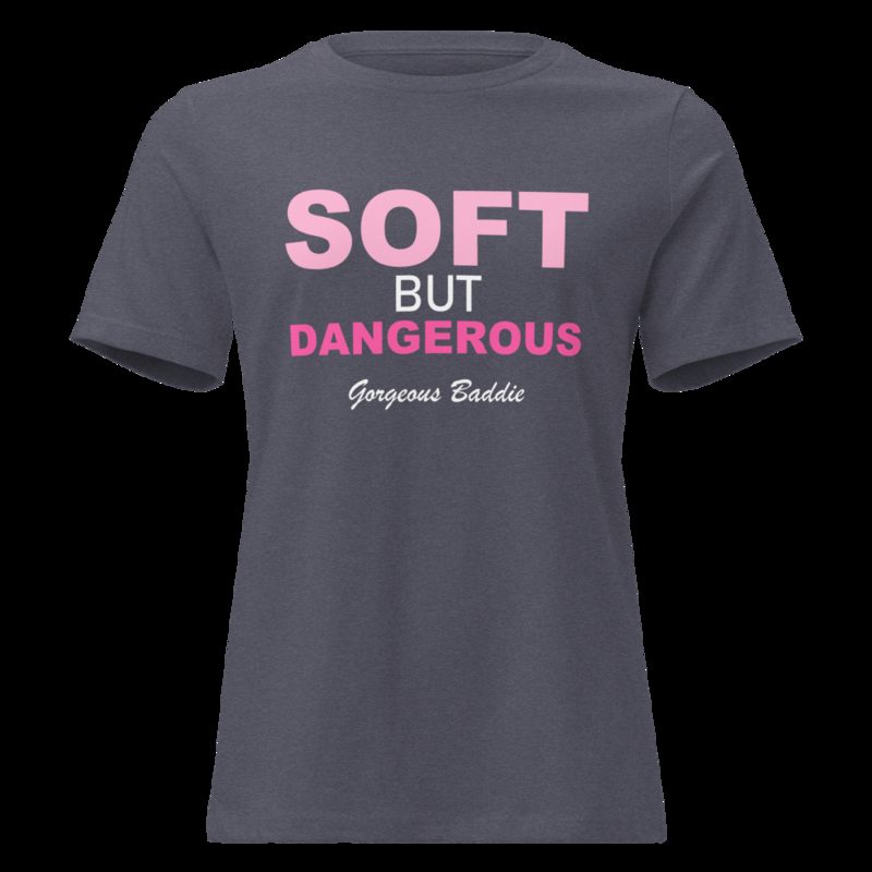 Gorgeous Baddie Soft But Dangerous Women's Tee Heather Navy