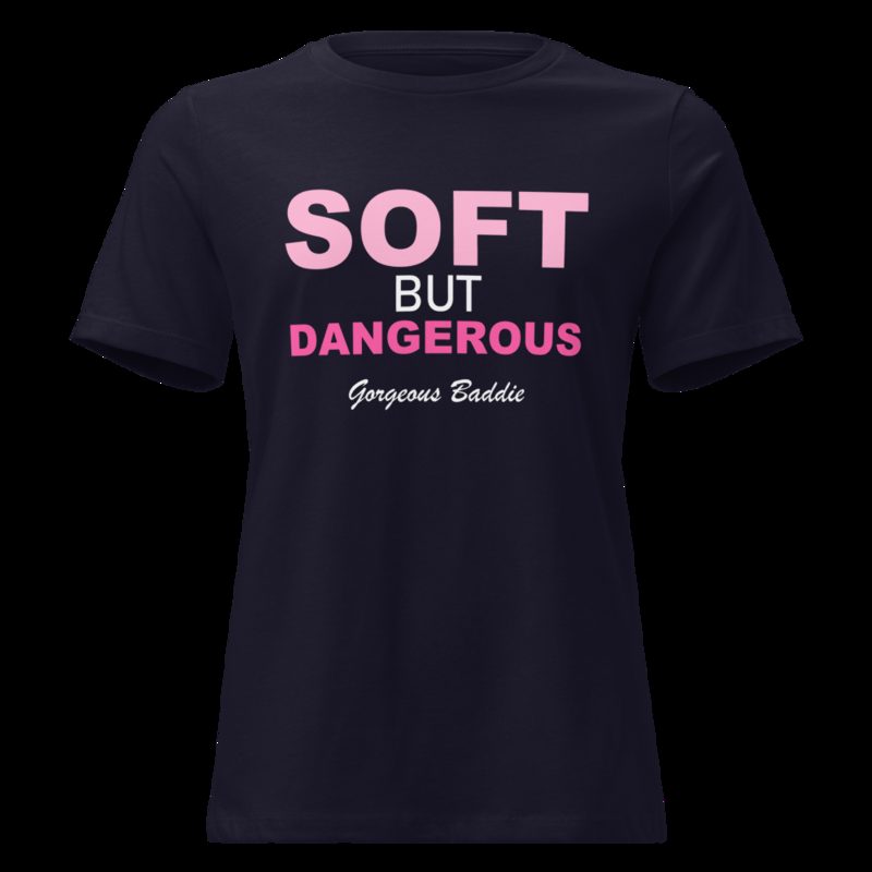Gorgeous Baddie Soft But Dangerous Women's Tee Navy