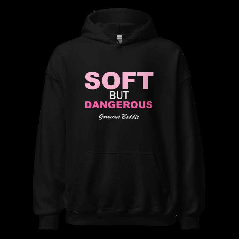 Gorgeous Baddie Soft But Dangerous Hoodie Black