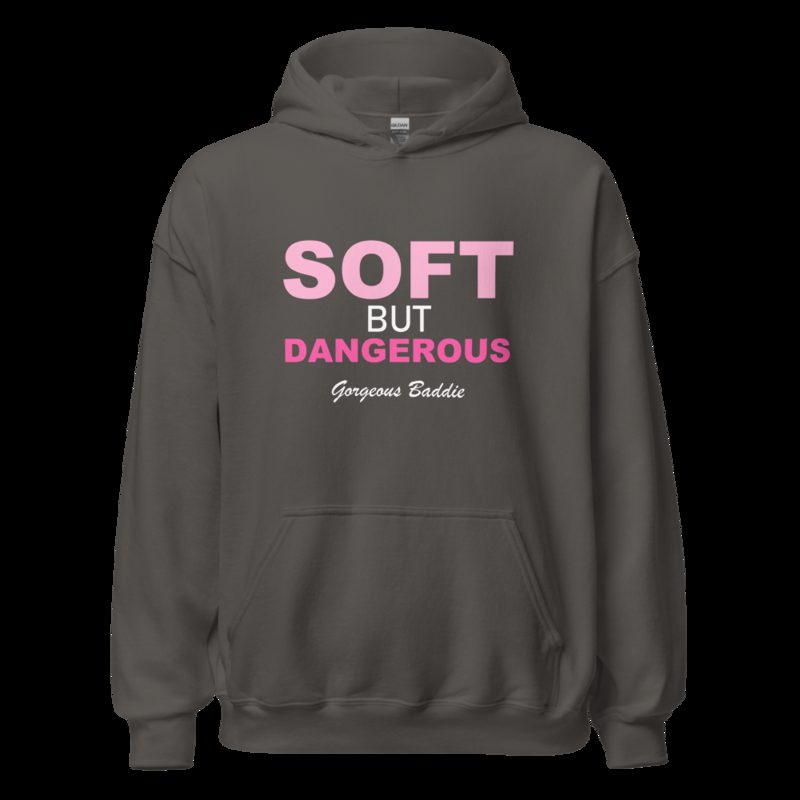 Gorgeous Baddie Soft But Dangerous Hoodie Charcoal