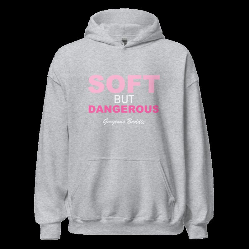 Gorgeous Baddie Soft But Dangerous Hoodie Sport Grey