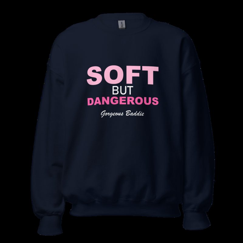 Gorgeous Baddie Soft But Dangerous Sweatshirt Navy