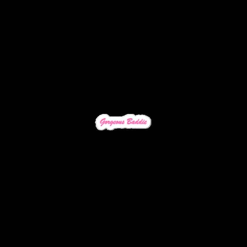 Gorgeous Baddie Script Sticker Satin