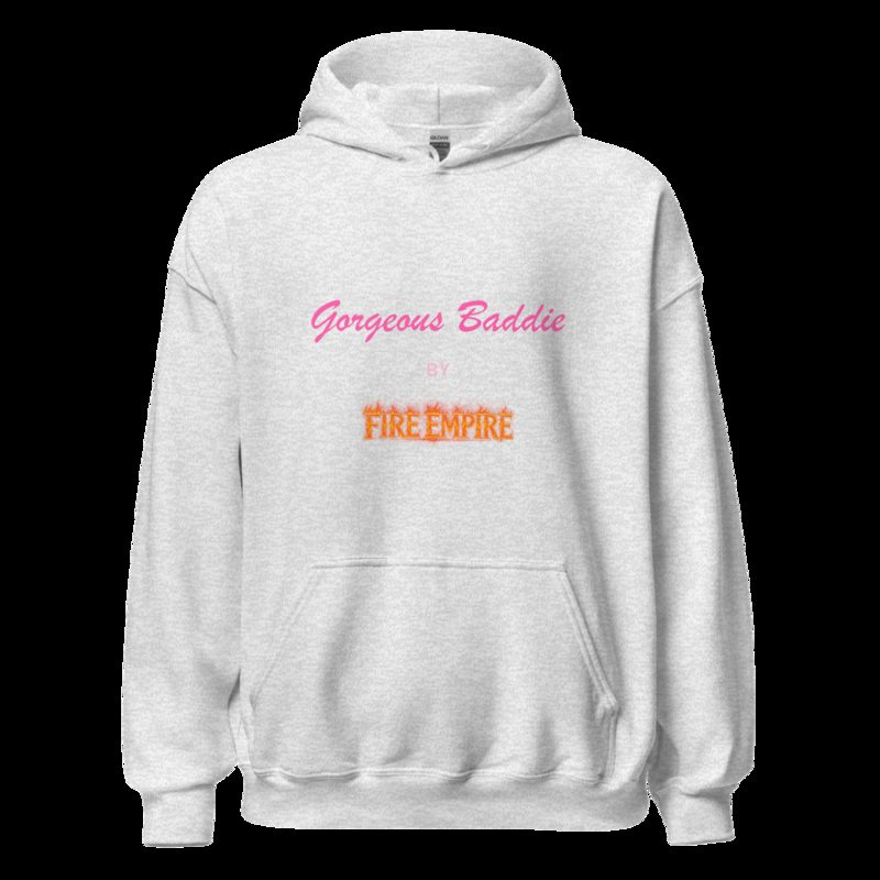 Gorgeous Baddie By Fire Empire Hoodie Ash