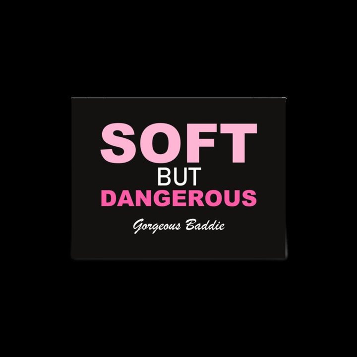 Gorgeous Baddie Soft But Dangerous Poster in Default