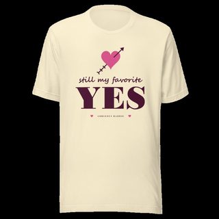 Gorgeous Baddie Still My Favorite Yes Love Notes Tee White Natural
