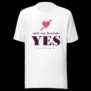 Gorgeous Baddie Still My Favorite Yes Love Notes Tee White White