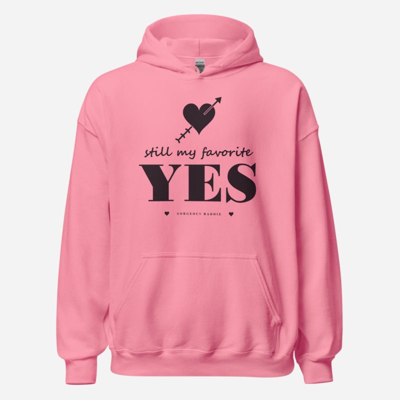 Gorgeous Baddie Still My Favorite Yes Love Notes Hoodie White in Azalea