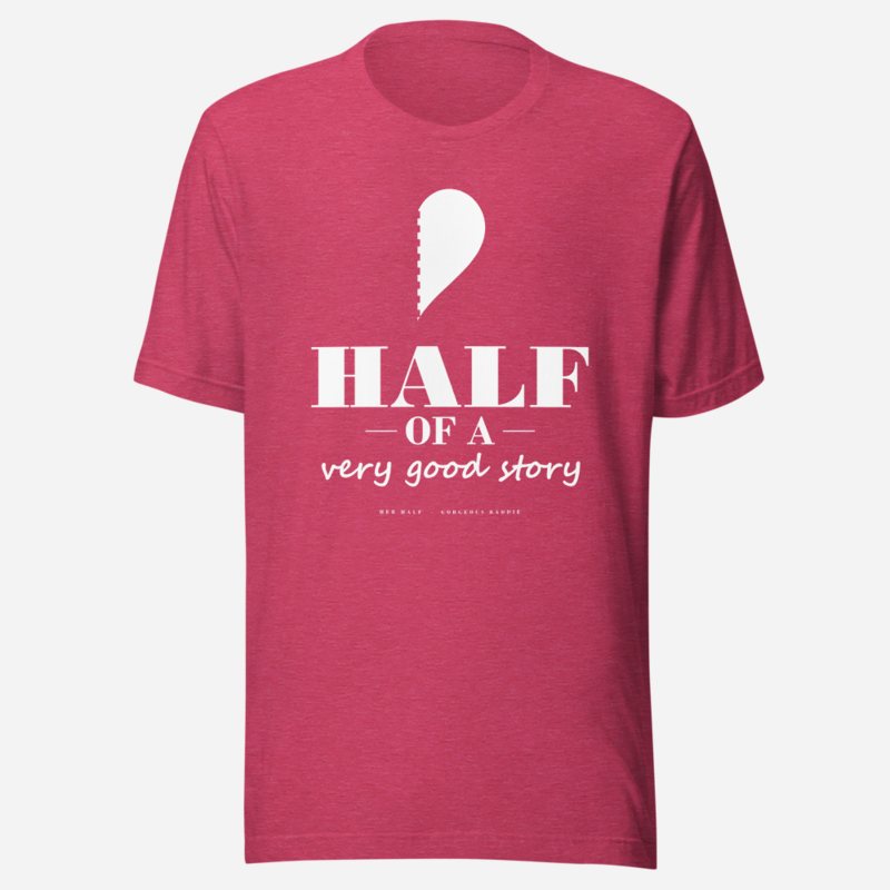 Gorgeous Baddie Half Of A Very Good Story - hers Love Notes Tee in Heather Raspberry