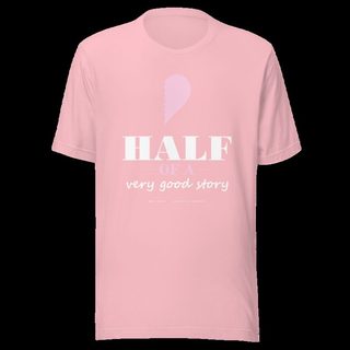 Gorgeous Baddie Half Of A Very Good Story - hers Love Notes Tee Pink