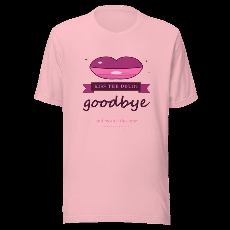 Gorgeous Baddie Kiss The Doubt Goodbye Boutique Tee White Pink