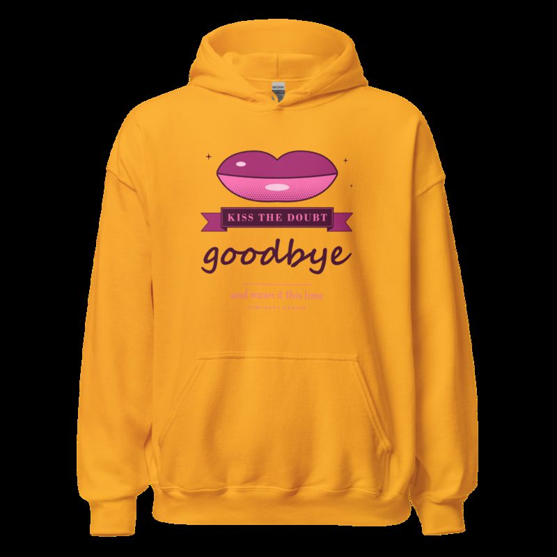 Gorgeous Baddie Kiss The Doubt Goodbye Boutique Hoodie White Gold