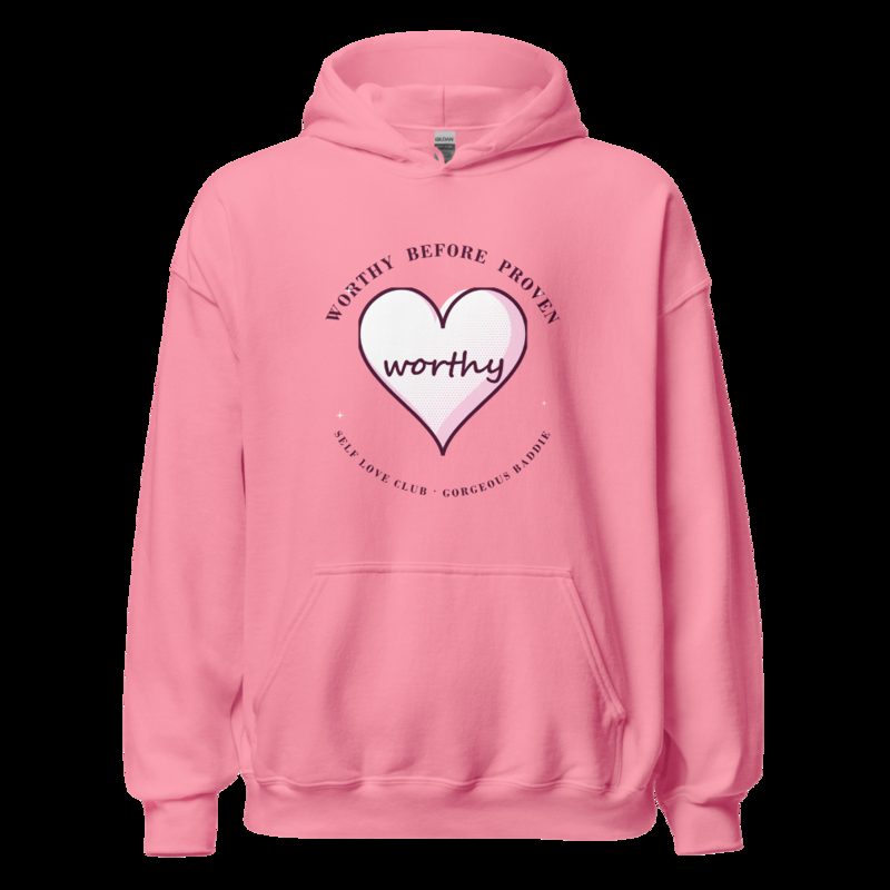 Gorgeous Baddie Worthy Before Proven Boutique Hoodie Azalea