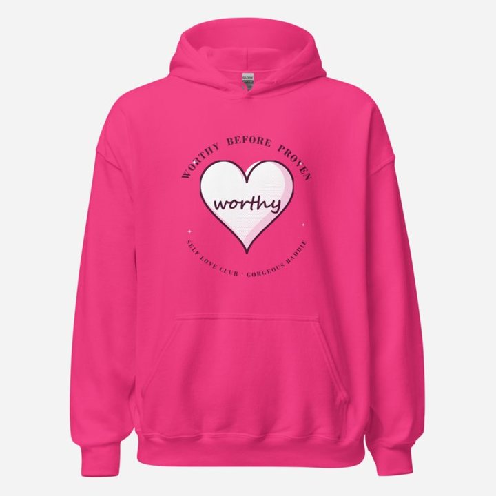 Gorgeous Baddie Worthy Before Proven Boutique Hoodie in Heliconia