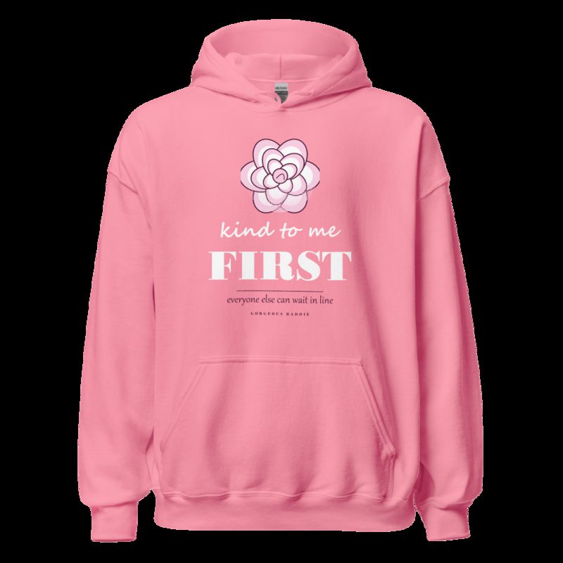 Gorgeous Baddie Kind To Me First Boutique Hoodie Azalea