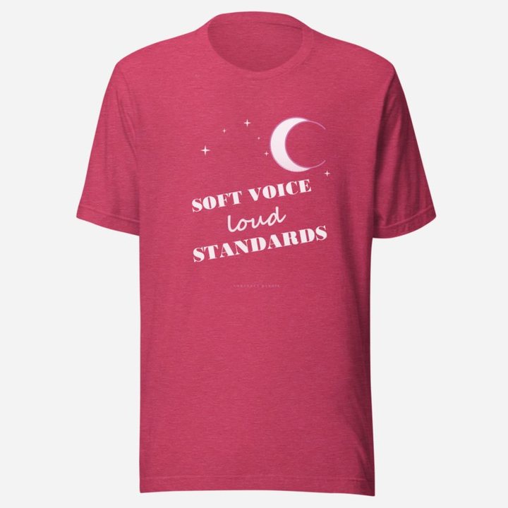 Gorgeous Baddie Soft Voice Loud Standards Boutique Tee in Heather Raspberry