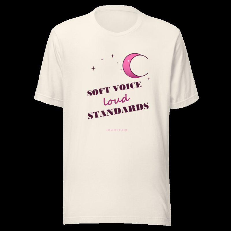 Gorgeous Baddie Soft Voice Loud Standards Boutique Tee White Vintage White