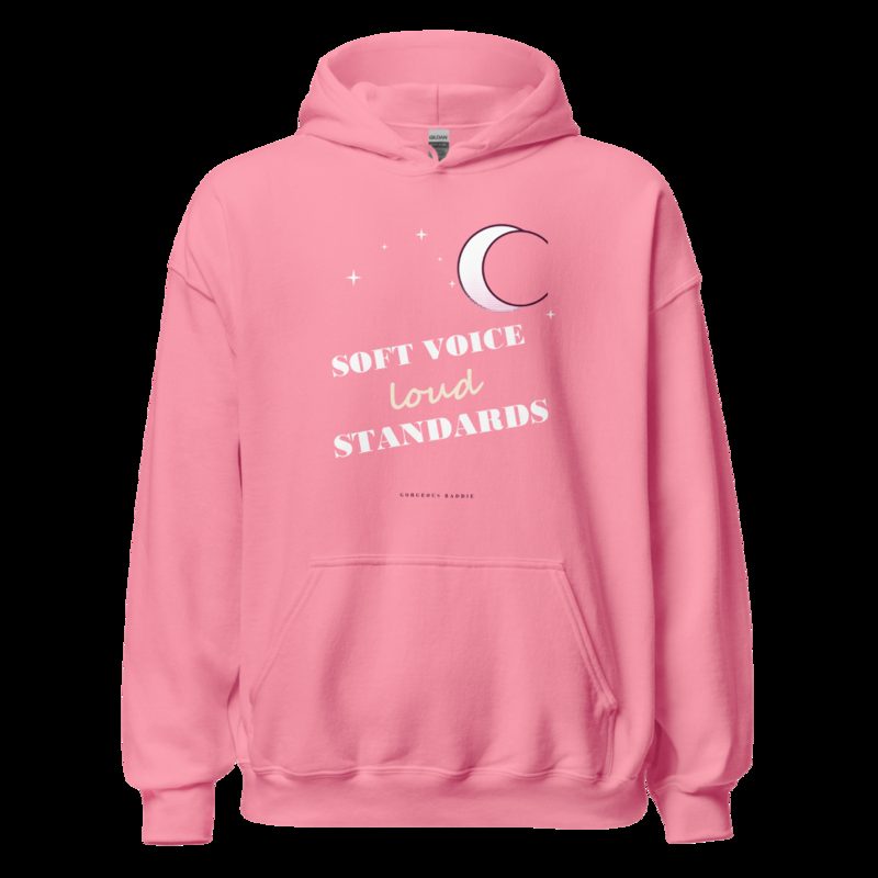 Gorgeous Baddie Soft Voice Loud Standards Boutique Hoodie Azalea