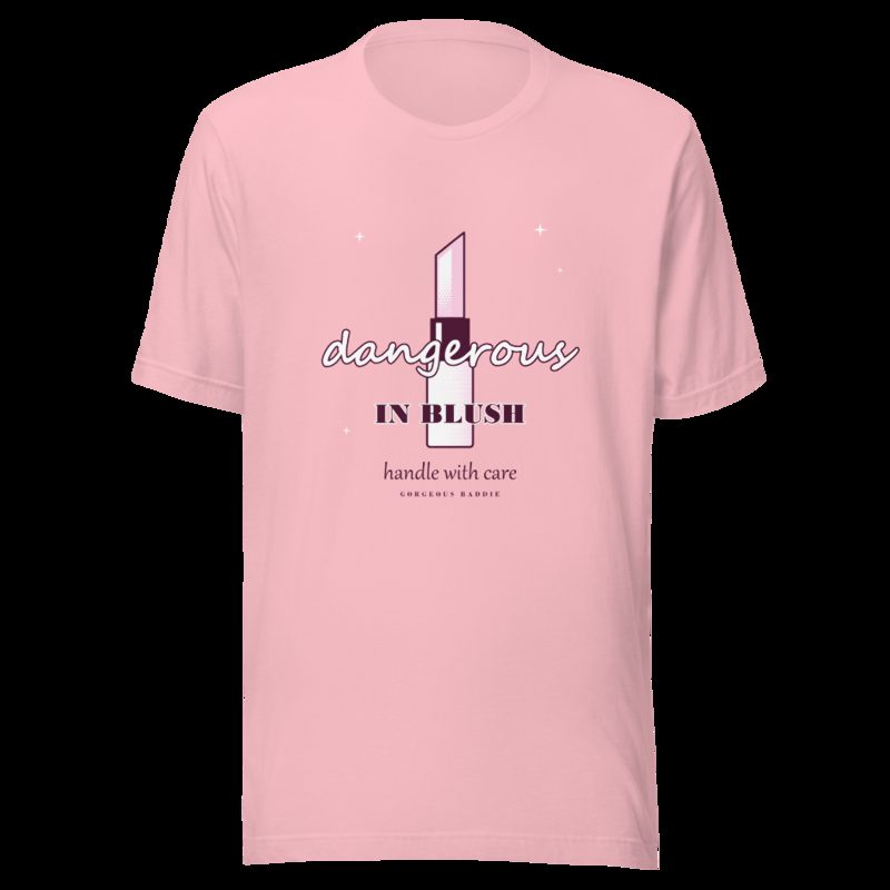 Gorgeous Baddie Dangerous In Blush Boutique Tee Pink