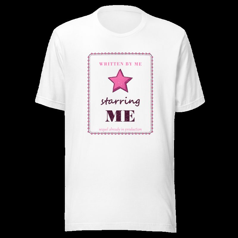 Gorgeous Baddie Written By Me Starring Me Boutique Tee White White