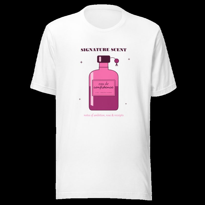 Gorgeous Baddie Signature Scent Confidence Boutique Tee White White