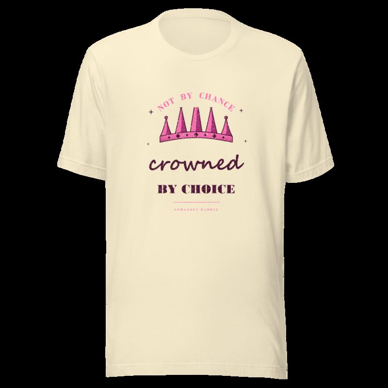 Gorgeous Baddie Crowned By Choice Boutique Tee White Natural