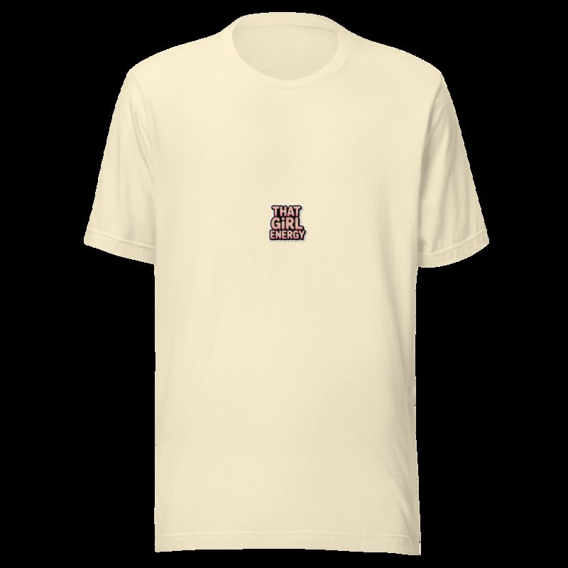 Gorgeous Baddie That Girl Energy Tee Natural