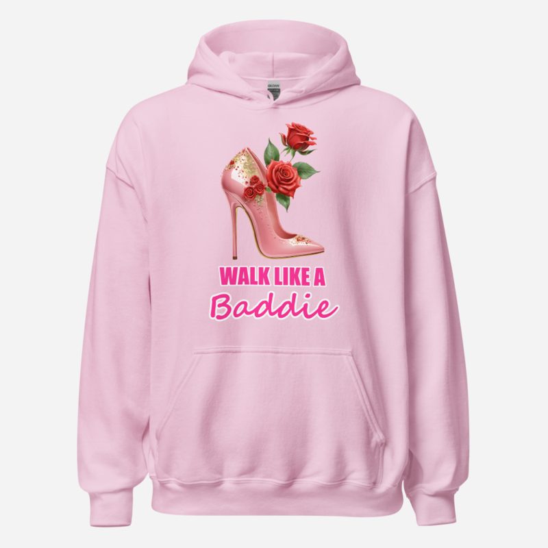 Gorgeous Baddie Walk Like A Baddie Hoodie Light Pink